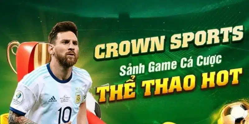 Giới thiệu sảnh cá cược Crown Sports Kubet88 đỉnh cao